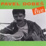 PAVEL DOBES LIVE 1993